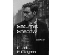 Saturn's Shadow: Casefile 1 (The Saturn Files)
