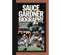 SAUCE GARDNER BIOGRAPHY: Perfection Pursuit - How New Coaches Are Molding a Shutdown Corner