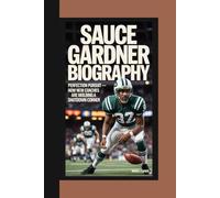 SAUCE GARDNER BIOGRAPHY: Perfection Pursuit - How New Coaches Are Molding a Shutdown Corner
