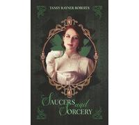 Saucers and Sorcery: A Teacup Isles cozy fantasy short story collection (Teacup Magic)