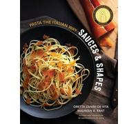 Sauces & Shapes: Pasta the Italian Way