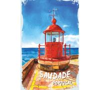 Saudade Portugal: Vol.2 Nazare|Hardcover Travel Notebook For Dreamers And Slow-Living Enthusiasts|200 Pages For Sketching And Writing|The Freedom ... Portugal Hiking, Slow Live & Motivation)