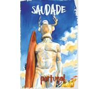Saudade Portugal: Vol.4 Surfer|Hardcover Travel Notebook For Dreamers And Slow-Living Enthusiasts|200 Pages For Sketching And Writing|The Freedom ... Portugal Hiking, Slow Live & Motivation)