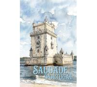 Saudade Portugal: Vol.8 Belem|Hardcover Guided Travel Companion with Motivational Quotes for Pilgrim and Solo Travel Women|Journal For Dreamers And ... Portugal Hiking, Slow Live & Motivation)