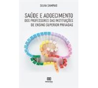 Saúde E Adoecimento Dos Professores Das Instituições De Ensino Superio