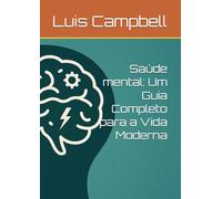 Saúde mental: Um Guia Completo para a Vida Moderna