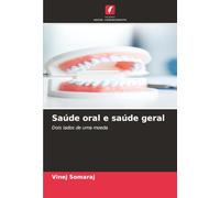Saúde oral e saúde geral: Dois lados de uma moeda