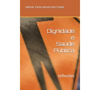 Saúde pública e Dignidade: reflexões