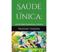 Saúde Única:: uma abordagem integrada para a zoonoses