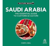 Saudi Arabia - Culture Smart!: The Essential Guide to Customs & Culture