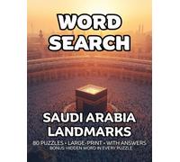 Saudi Arabia Landmarks Word Search: 80 Kingdom Tower, Fortresses and Tombs -Themed Large-Print Puzzles For Adults - 1,600+ Words to Find - Includes Answer Keys & Bonus Quiz Word (GridQuest)