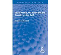 Saudi Arabia, the West and the Security of the Gulf (Routledge Revivals)