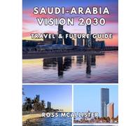 Saudi Arabia Travel and Future Guide 2026