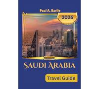Saudi Arabia Travel Guide 2026
