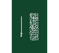 Saudi Arabia Travel Notebook - Explore, Discover, and Document Your Journey: A Perfect Companion for Travelers and Culture Enthusiasts