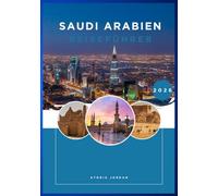 Saudi-Arabien Reiseführer 2026