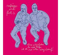 Saufziege & Fürst B - Also, wir würden die nicht kaufen, ist eh nur altes Zeug drauf!