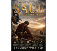 Saul: Israel's First King: Brilliant - and broken. Chosen - and compromised.