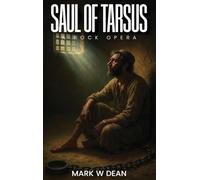 Saul of Tarsus: A Rock Opera