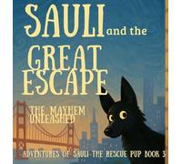 Sauli and the Great Escape: The Mayhem Unleashed