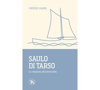 Saulo di Tarso. La chiamata all'universalità