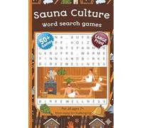 SAUNA CULTURE: Word search games: 50+ Games | Large Print | For all ages 7+ | From easy to challenging | For Seniors, Adults and Kids | Learn Sauna ... Series to Discover, Learn, Relax & have FUN)