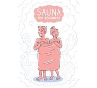 Sauna for Beginners: A Pocket Guide