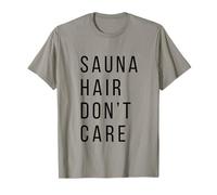 Sauna Hair Don't Care Funny Sweat Therapy Camiseta