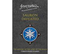Sauron Defeated: An Epic Fantasy History of the Final Chapters and Unpublished Writings: Book 9 (The History of Middle-earth)