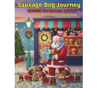 Sausage Dog Journey - Christmas Special Edition: Super Cute Puppy Colouring Book