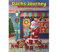 Sausage Dog Journey - Christmas Special Edition: Super Cute Puppy Colouring Book