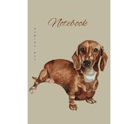 Sausage Dog Notebook: Cute Doxy Dachshund Journal for all your thoughts, quotes, poems or just your day to day To Do lists.