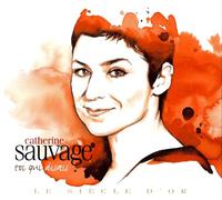 Sauvage, Catherine - Le Siecle D'or