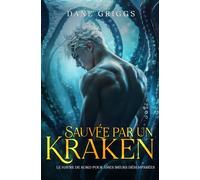 Sauvée par un Kraken (Le Havre de Koko pour Âmes Sœurs Désemparées)