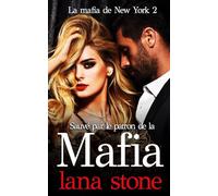 Sauvé par le patron de la mafia (La mafia de New York)