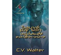 Sauvé par son infirmière extraterrestre (La mariée de l'extraterrestre)
