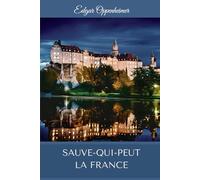 Sauve qui peut la France: Pièce d'Edgar Oppenheimer