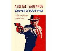 Sauver à tout prix: Récits et nouvelles