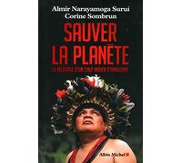 Sauver la planète: Le message d'un chef indien d'Amazonie