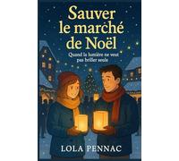 Sauver le marché de Noël: Quand la lumière ne veut pas briller seule