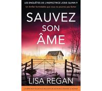 Sauvez son âme: Un thriller formidable que vous ne pourrez pas lâcher: 9 (Les enquêtes de l'inspectrice Josie Quinn)