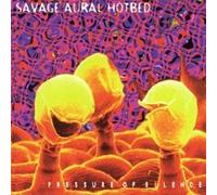 Savage Aural Hotbed - Pressure of Silence