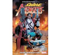 SAVAGE AVENGERS VOL. 2: ESCAPE FROM NUEVA YORK