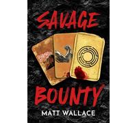 SAVAGE BOUNTY: Volume 2 (The Savage Rebellion)
