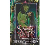 Savage Desire (The Infinite City)