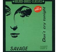 Savage - Don T Cry Tonight [Import]