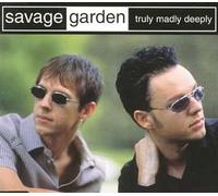 Savage Garden - Truly Madly Deeply