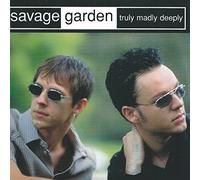 Savage Garden - Truly, Madly, Deeply