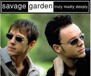 Savage Garden - Truly,Madly,Deeply