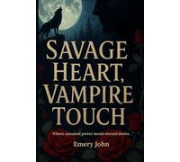 Savage Heart, Vampire Touch (The Ashen Court Chronicles)